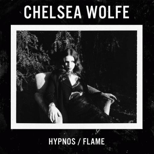 Chelsea Wolfe : Hypnos - Flame